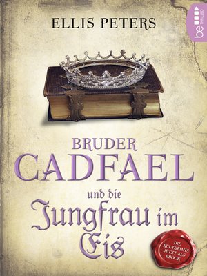 cover image of Bruder Cadfael und die Jungfrau im Eis